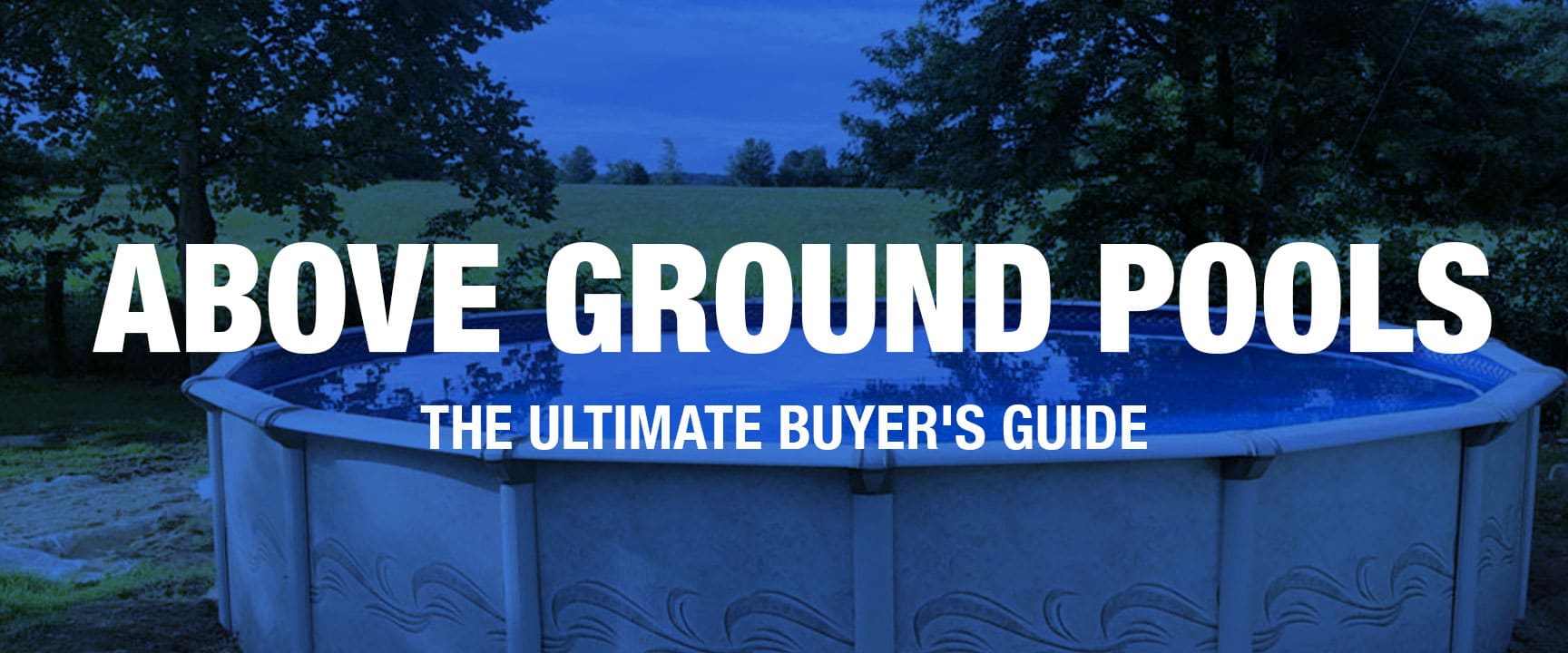 Above-Ground Pool Buyer’s Guide