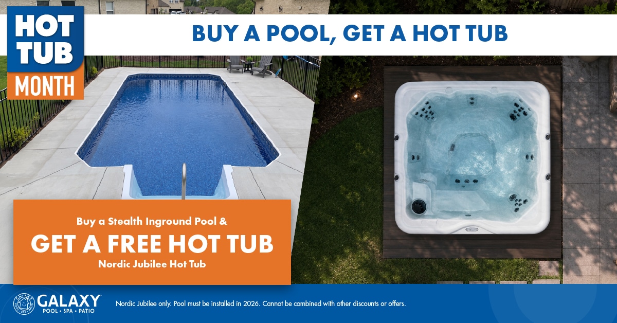 Hot Tub Month - Buy a Pool, Get a Hot Tub